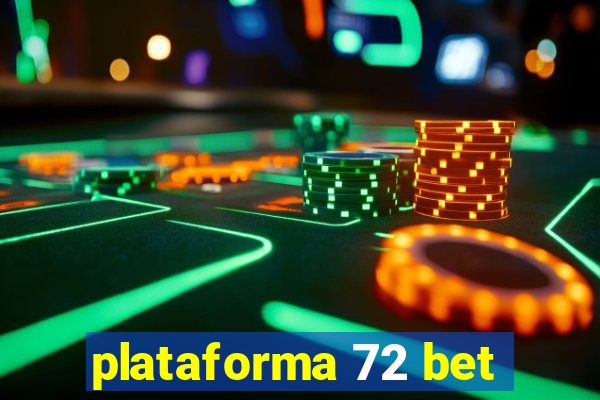 plataforma 72 bet